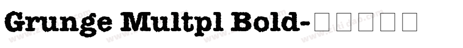 Grunge Multpl Bold字体转换